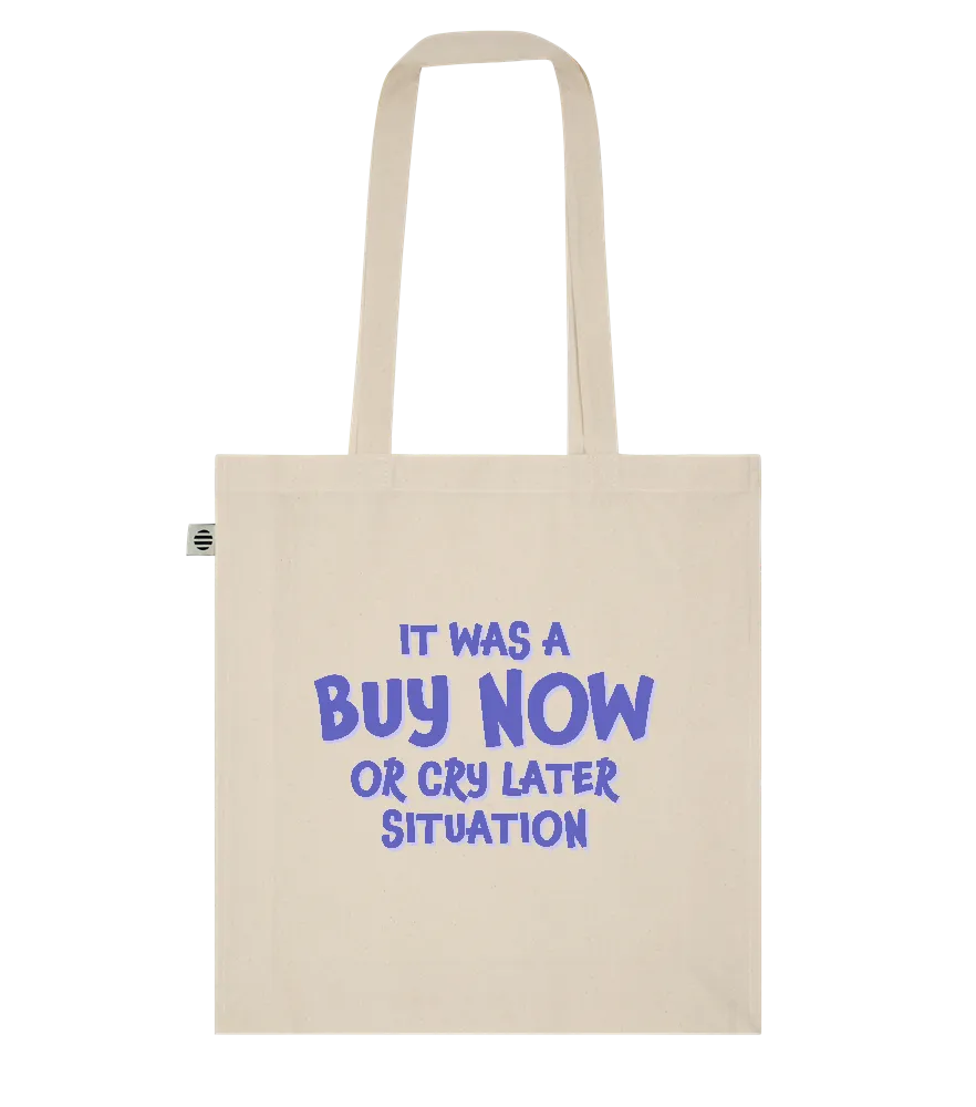 Buy Now or Cry Later Design - Basic organic cotton tote bag