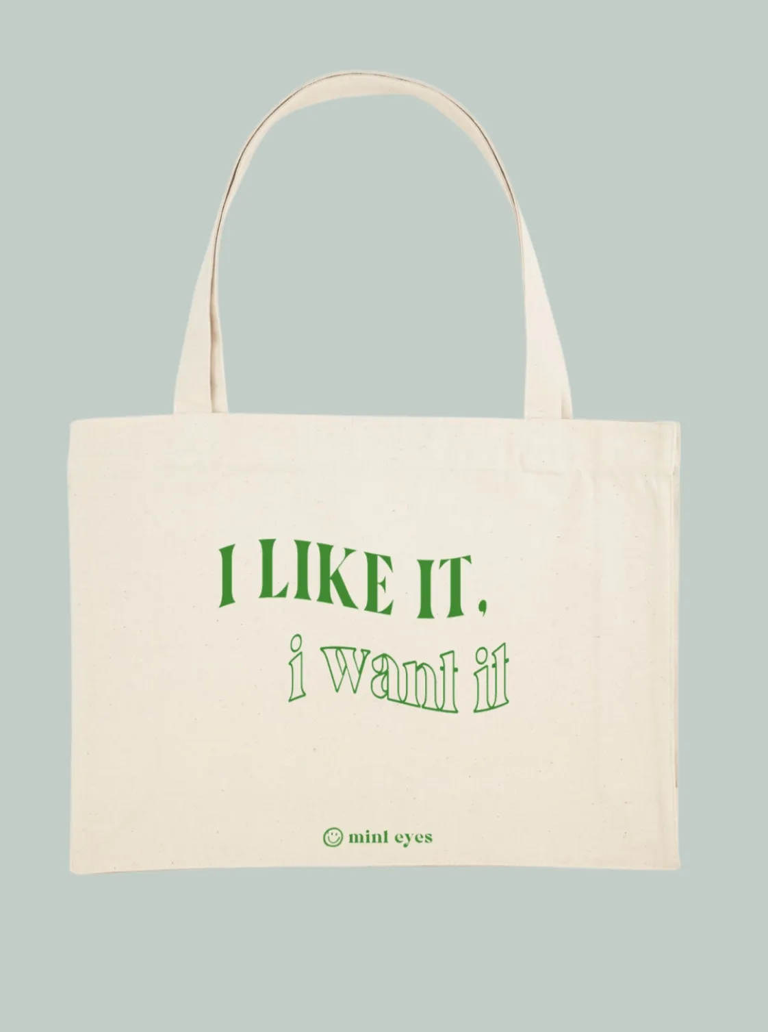 I like it, I want it - shopping bag